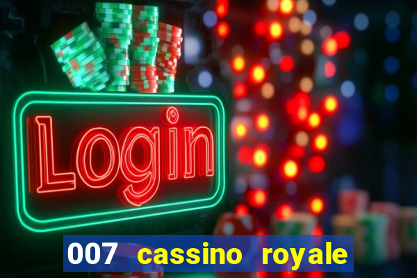 007 cassino royale dublado download